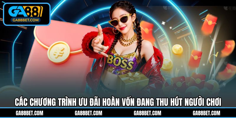 Các chương trình ưu đãi hoàn vốn đang thu hút người chơi