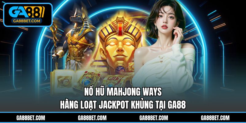 Nổ hũ Mahjong Ways