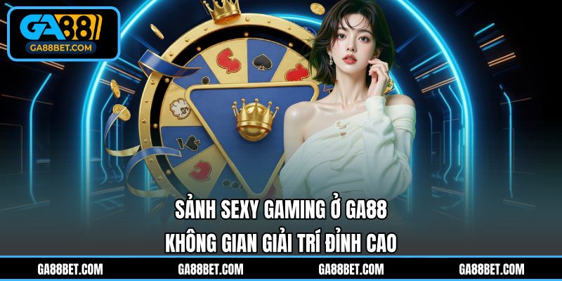 Sảnh Sexy Gaming