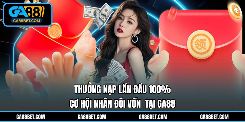 Thưởng nạp lần đầu 100