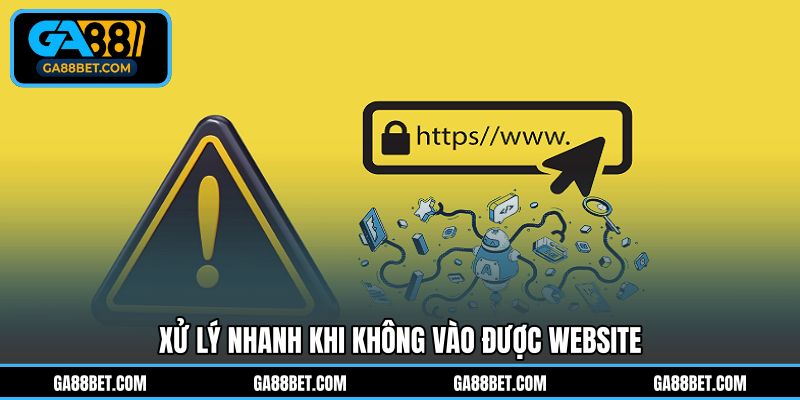 Xử lý nhanh khi không vào được website